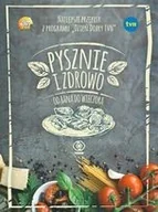 Książki kucharskie - Rebis Pysznie i zdrowo od rana do wieczora - Rebis - miniaturka - grafika 1