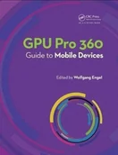 Obcojęzyczne książki informatyczne - Wolfgang Engel GPU Pro 360 Guide to Mobile Devices - miniaturka - grafika 1