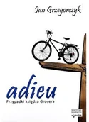 Powieści - Zysk i S-ka Adieu Przypadki księdza Grosera Jan Grzegorczyk [KSIĄŻKA] 9788375061185 - miniaturka - grafika 1