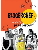 Diety, zdrowe żywienie - Muza praca zbiorowa BlogerChef. W sieci przepisów - miniaturka - grafika 1