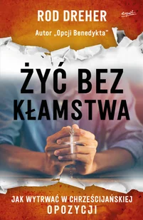 Żyć bez kłamstwa - Religia i religioznawstwo - miniaturka - grafika 2