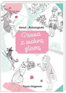 Kornel Makuszyński Panna z mokrą głową - Lektury szkoła podstawowa - miniaturka - grafika 2