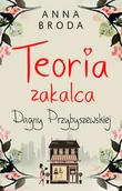 Literatura obyczajowa - Muza Teoria zakalca Dagny Przybyszewskiej - Anna Broda - miniaturka - grafika 1