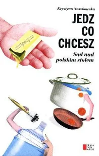 Agora Jedz co chcesz Sąd nad polskim stołem - Książki kucharskie - miniaturka - grafika 2