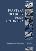 Religia i religioznawstwo - Praktyka ochrony praw człowieka Tom II Kinga Machowicz - miniaturka - grafika 1