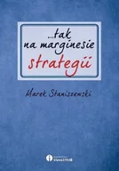 Marketing - Słowa i Myśli tak na marginesie strategii - Marek Staniszewski - miniaturka - grafika 1
