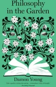 Obcojęzyczne książki historyczne - Damon Young Philosophy in the Garden - miniaturka - grafika 1
