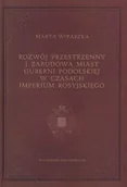 Historia świata - Neriton Rozwój przestrzenny i zabudowa miast guberni podolskiej w czasach Imperium Rosyjskiego - miniaturka - grafika 1