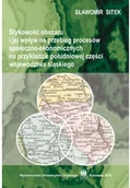 Nauki przyrodnicze - Stykowość obszaru i jej wpływ na przebieg procesów społeczno ekonomicznych na przukładzie południowej części województwa śląskiego Używana - miniaturka - grafika 1