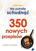 Diety, zdrowe żywienie - Nie potrafię schudnąć. 350 nowych przepisów - miniaturka - grafika 1