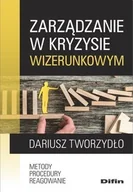 Biznes - Difin Zarządzanie w kryzysie wizerunkowym. Metody, procedury, reagowanie Dariusz Tworzydło - miniaturka - grafika 1