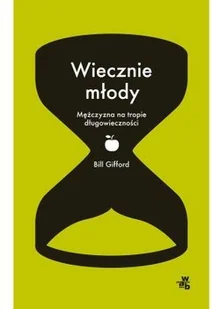 W.A.B. GW Foksal Wiecznie młody - Gifford Bill - Felietony i reportaże - miniaturka - grafika 2