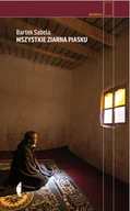 Felietony i reportaże - Czarne Wszystkie ziarna piasku - Bartek Sabela - miniaturka - grafika 1