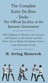 Książki o sporcie obcojęzyczne - Read Books The Complete Kano Jiu-Jitsu - Jiudo - The Official Jiu-Jitsu of the Japanese Government - With Additions by Hoshino and Tsutsumi and Chapters on the Serious and Fatal Blows and on Kuatsu the Japanese - miniaturka - grafika 1