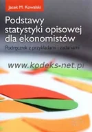 Ekonomia - Wyższa Szkoła Bankowa Podstawy statystyki opisowej dla ekonomistów. Podręcznik z przykładami i zadaniami - miniaturka - grafika 1