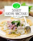 Książki kucharskie - Olesiejuk Sp. z o.o.  Sekrety kuchni włoskiej. W kuchni - miniaturka - grafika 1