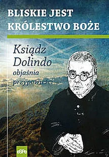 Bliskie jest królestwo Boże - Religia i religioznawstwo - miniaturka - grafika 2