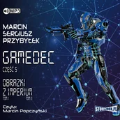 Audiobooki - literatura piękna - Cd Mp3 Obrazki Z Imperium Gamedec Marcin Sergiusz Przybyłek - miniaturka - grafika 1