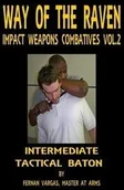 Książki o sporcie obcojęzyczne - Lulu Press Way of the Raven Impact Weapons Combatives Volume Two - Vargas Fernan - miniaturka - grafika 1
