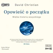 Audiobooki - historia - StoryBox Opowieść o początku. Wielka historia wszystkiego. Audiobook David Christian - miniaturka - grafika 1