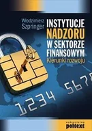 Finanse, księgowość, bankowość - Instytucje nadzoru w sektorze finansowym - Włodzimierz Szpringer - miniaturka - grafika 1