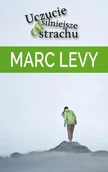 Powieści sensacyjne - Levy Marc Uczucie silniejsze od strachu - miniaturka - grafika 1