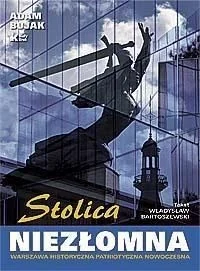 Biały Kruk Adam Bujak Stolica niezłomna - Albumy krajoznawcze - miniaturka - grafika 2