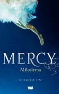 Fantasy - YA! GW Foksal Mercy Miłosierna - Rebecca Lim - miniaturka - grafika 1