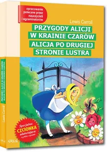 Greg Lewis Carroll Przygody Alicji w krainie czarów / Alicja po drugiej stronie lustra (wydanie z opracowaniem i streszczeniem) - Lektury szkoła podstawowa - miniaturka - grafika 2