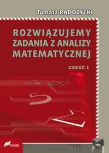Fosze Rozwiązujemy zadania z analizy matematycznej 1 - Materiały pomocnicze dla nauczycieli - miniaturka - grafika 2