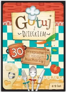 Sierra Madre Gotuj z dzieckiem. 30 przepisów dla młodych kuch. - Książki edukacyjne - miniaturka - grafika 2