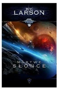 Martwe Słońce Star Force Tom 9 Larson B.v - Fantasy - miniaturka - grafika 2