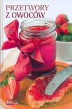 Dobra kuchnia. Przetwory z owoców - Książki kucharskie - miniaturka - grafika 2