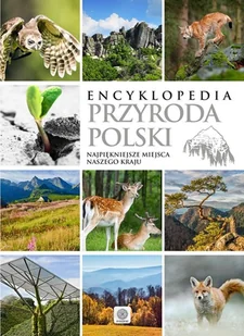 Encyklopedia Przyroda Polski Najpiękniejsze miejsca naszego kraju - Nauki przyrodnicze - miniaturka - grafika 2