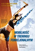 Sport i wypoczynek - Mobilność w treningu funkcjonalnym - miniaturka - grafika 1