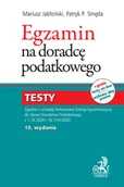 Finanse, księgowość, bankowość - C.H. Beck Wydawnictwo Polska Egzamin na doradcę podatkowego. Testy - miniaturka - grafika 1