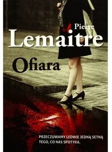 Lemaitre Pierre Ofiara - Kryminały - miniaturka - grafika 3