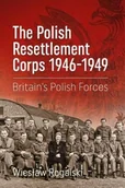 Obcojęzyczne książki historyczne - Wieslaw Rogalski The Polish Resettlement Corps 1946-1949 - miniaturka - grafika 1