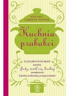 Rebis Kuchnia prababci - Gilbert Elizabeth - Książki kucharskie - miniaturka - grafika 2