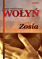 Saga rodzinna Wołyń - Opowiadania Saga rodzinna Wołyń - Opowiadania - miniaturka - grafika 2
