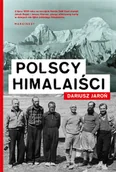 Felietony i reportaże - Dariusz Jaroń Polscy himalaiści - miniaturka - grafika 1