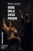 Historia świata - Arcana Obok Orła znak Pogoni - Bohdan Cywiński - miniaturka - grafika 1