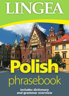 Polish phrasebook. Rozmówki polskie. Wyd. 2 - Opracowanie zbiorowe - Encyklopedie i leksykony Polish phrasebook. Rozmówki polskie. Wyd. 2 - Opracowanie zbiorowe - Encyklopedie i leksykony - miniaturka - grafika 1