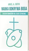 Religia i religioznawstwo - Znaki czasu Nauka odkrywa Boga Ariel Roth - miniaturka - grafika 1