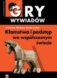 Rytm Oficyna Wydawnicza Kłamstwo i podstęp we współczesnym świecie wyd. 2 Mirosław Minkina,Beata Gałek - Publicystyka - miniaturka - grafika 2