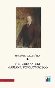 Universitas Kunińska Magdalena Historia sztuki Mariana Sokołowskiego - Historia Polski Universitas Kunińska Magdalena Historia sztuki Mariana Sokołowskiego - Historia Polski - miniaturka - grafika 1