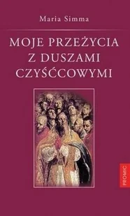 Moje przeżycia z duszami czyśćcowymi - Religia i religioznawstwo - miniaturka - grafika 2