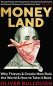 Książki religijne obcojęzyczne - Oliver Bullough Moneyland Why Thieves And Crooks Now Rule The World And How To Take It Back - miniaturka - grafika 1
