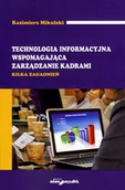 Zarządzanie - Technologia informacyjna wspomagająca zarządzanie kadrami - Kazimierz Mikulski - miniaturka - grafika 1
