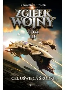 Zgiełk wojny. Tom 3. Cel uświęca środki - Science-fiction - miniaturka - grafika 2